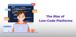 The Rise of Low-Code Platforms: Building Apps Without Coding Expertise